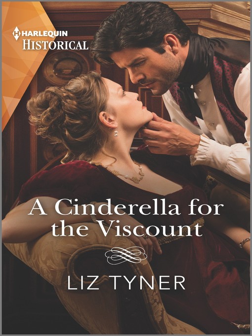 Title details for A Cinderella for the Viscount by Liz Tyner - Available